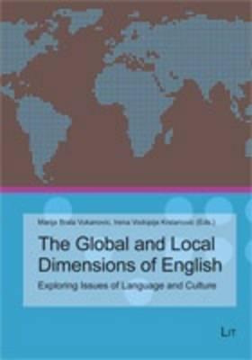 The Global and Local Dimensions of English: Exploring Issues of Language and Culture