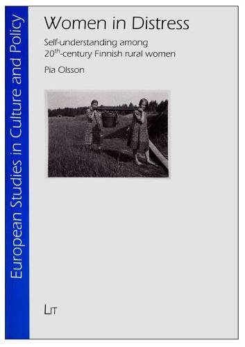 Women in Distress: Self-understanding Among 20th Century Finnish Rural Women
