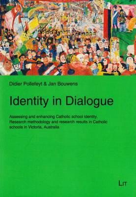 Identity in Dialogue: Assessing and Enhancing Catholic School Identity. Research Methodology and Research Results in Catholic Schools in Victoria, Australia