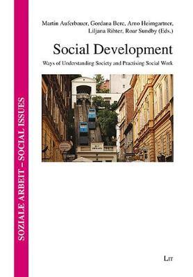 Social Development: Ways of Understanding Society and Practising Social Work Volume 22