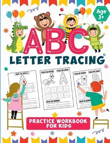 ABC Letter Tracing Book for Kids Tracing Worksheet: Ages 3-5