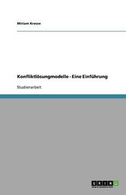 Konfliktloesungmodelle - Eine Einfuhrung
