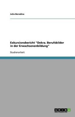 Exkursionsbericht Dekra. Berufsbilder in der Erwachsenenbildung