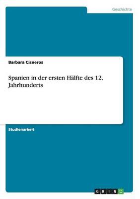 Spanien in der ersten Halfte des 12. Jahrhunderts