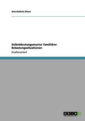 Selbstdeutungsmuster familiarer Belastungssituationen