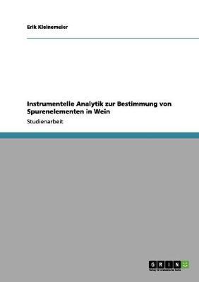 Instrumentelle Analytik zur Bestimmung von Spurenelementen in Wein
