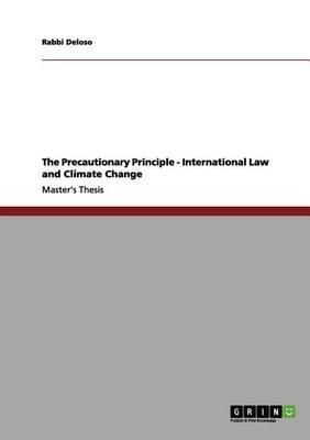 The Precautionary Principle - International Law and Climate Change