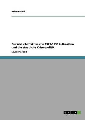 Die Wirtschaftskrise von 1929-1933 in Brasilien und die staatliche Krisenpolitik