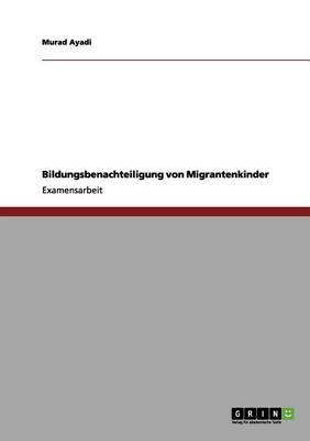 Bildungsbenachteiligung von Migrantenkindern