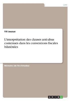 L'interpretation des clauses anti-abus contenues dans les conventions fiscales bilaterales