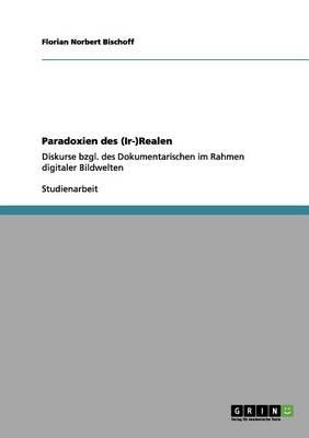 Digitale Bilder im Dokumentarfilm. Eine semiotische Analyse des Digital Cinema