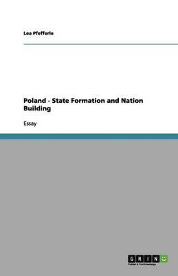 Poland - State Formation and Nation Building