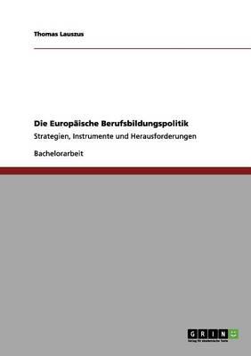 Der Einfluss der EU auf das deutsche Berufsbildungssystem: Lebenslanges Lernen, EQR und ECVET
