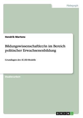 Bildungswissenschaftler/in im Bereich politischer Erwachsenenbildung: Grundlagen des 4C/ID-Modells