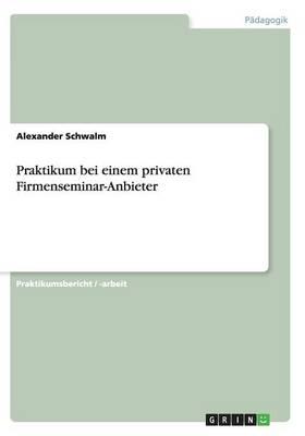 Praktikum bei einem privaten Firmenseminar-Anbieter