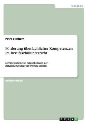 Foerderung uberfachlicher Kompetenzen im Berufsschulunterricht