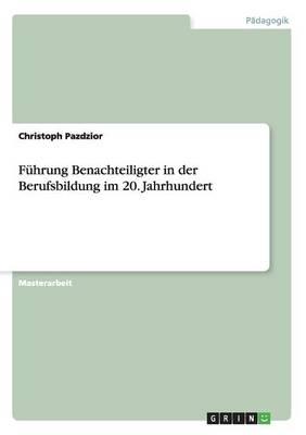 Fuhrung Benachteiligter in der Berufsbildung im 20. Jahrhundert