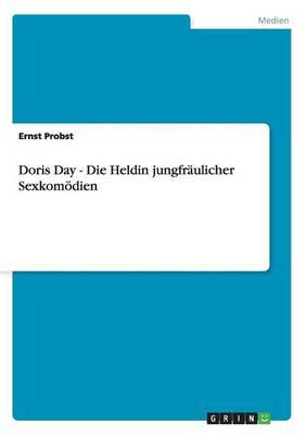 Doris Day - Die Heldin jungfräulicher Sexkomödien