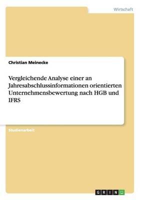 Vergleichende Analyse einer an Jahresabschlussinformationen orientierten Unternehmensbewertung nach HGB und IFRS