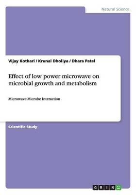 Effect of Low Power Microwave on Microbial Growth and Metabolism
