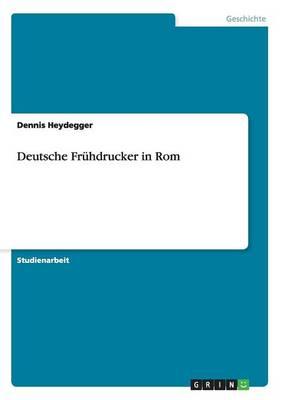 Deutsche Fruhdrucker in Rom
