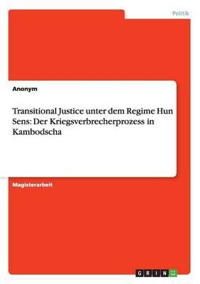 Transitional Justice unter dem Regime Hun Sens: Der Kriegsverbrecherprozess in Kambodscha