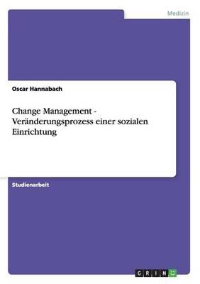 Change Management - Veranderungsprozess einer sozialen Einrichtung