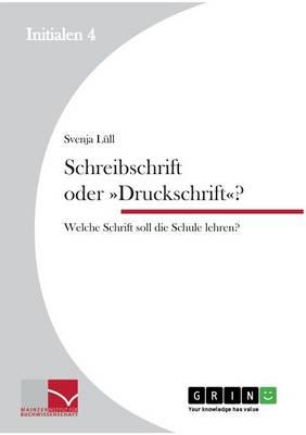 Schreibschrift Oder Druckschrift?