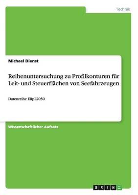Reihenuntersuchung zu Profilkonturen fur Leit- und Steuerflachen von Seefahrzeugen: Datenreihe ERpL2050