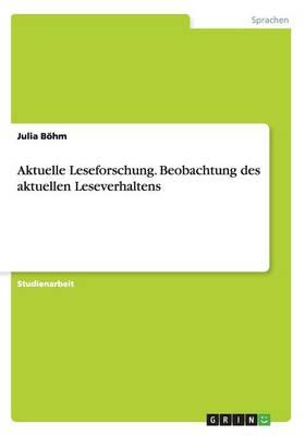 Aktuelle Leseforschung. Beobachtung Des Aktuellen Leseverhaltens