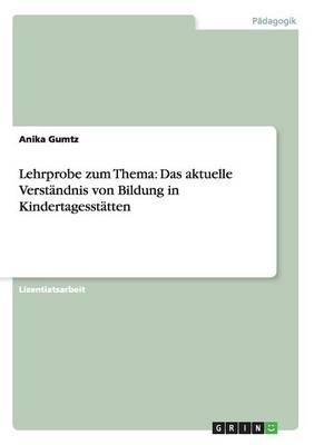 Lehrprobe zum Thema: Das aktuelle Verstandnis von Bildung in Kindertagesstatten