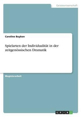 Spielarten Der Individualitat in Der Zeitgenossischen Dramatik