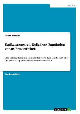 Karikaturenstreit. Religioses Empfinden Versus Pressefreiheit