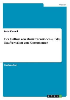 Der Einfluss Von Musikrezensionen Auf Das Kaufverhalten Von Konsumenten