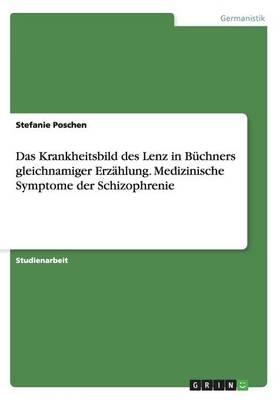 Das Krankheitsbild des Lenz in Buchners gleichnamiger Erzahlung. Medizinische Symptome der Schizophrenie