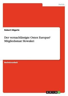 Der vernachlassigte Osten Europas? Mitgliedsstaat Slowakei