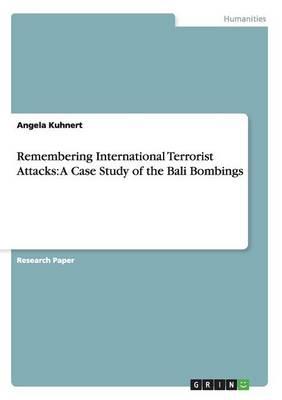 Remembering International Terrorist Attacks: A Case Study of the Bali Bombings