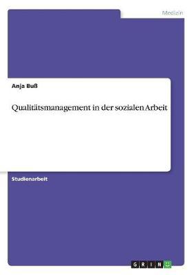 Qualitatsmanagement in Der Sozialen Arbeit