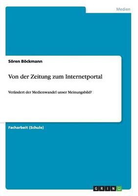 Von der Zeitung zum Internetportal: Verandert der Medienwandel unser Meinungsbild?
