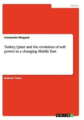 Turkey, Qatar and the evolution of soft power in a changing Middle East