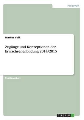 Zugange und Konzeptionen der Erwachsenenbildung 2014/2015