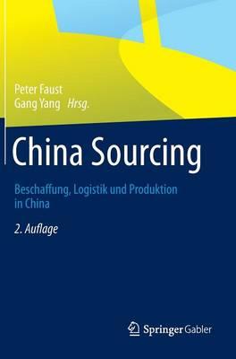 China Sourcing: Beschaffung, Logistik und Produktion in China