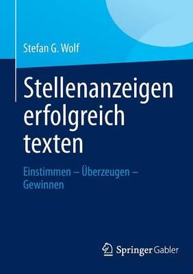 Stellenanzeigen erfolgreich texten: Einstimmen – Überzeugen – Gewinnen