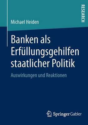 Banken ALS Erfullungsgehilfen Staatlicher Politik