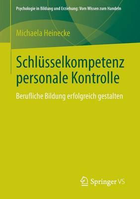 Schlüsselkompetenz personale Kontrolle: Berufliche Bildung erfolgreich gestalten