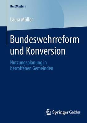 Bundeswehrreform und Konversion: Nutzungsplanung in betroffenen Gemeinden