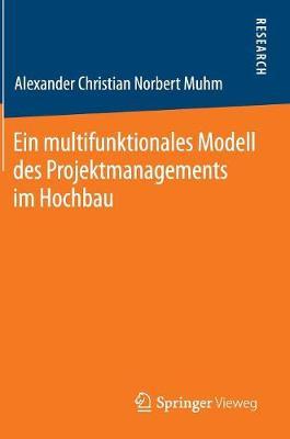 Ein multifunktionales Modell des Projektmanagements im Hochbau