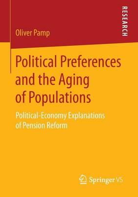 Political Preferences and the Aging of Populations: Political-Economy Explanations of Pension Reform
