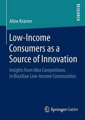 Low-Income Consumers as a Source of Innovation: Insights from Idea Competitions in Brazilian Low-Income Communities