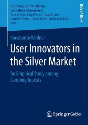 User Innovators in the Silver Market; An Empirical Study Among Camping Tourists